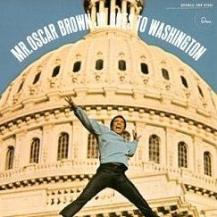 albumcoverMrOscarBrownJrGoesToWashington.jpg