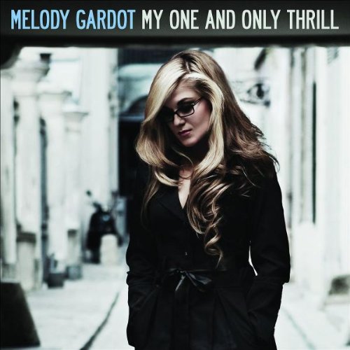 Melody Gardot - My One And Only Thrill.jpg