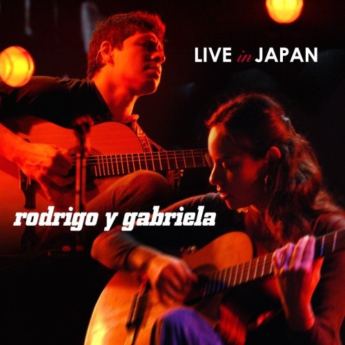 Rodrigo Y Gabriela - Live In Japan.jpg