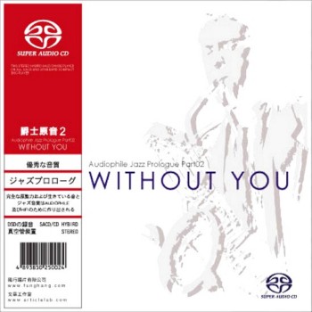 Audiophie Jazz Prologue Part 02 - Without You.jpg