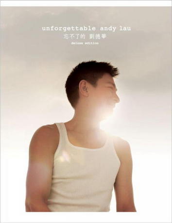 劉德華【unforgettable 忘不了的】Deluxe Edition.jpg