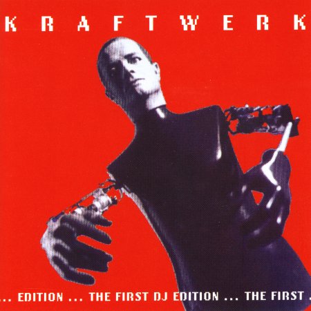Kraftwerk – The First DJ Edition 1.jpg