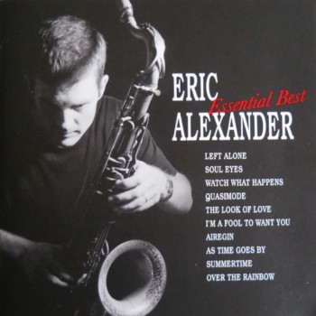 Eric Alexander- Essential Best HQCD.jpg