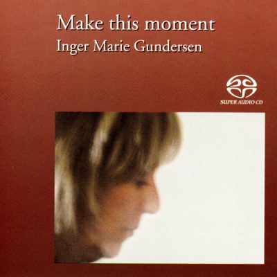 Inger Marie Gundersen - Make This Moment